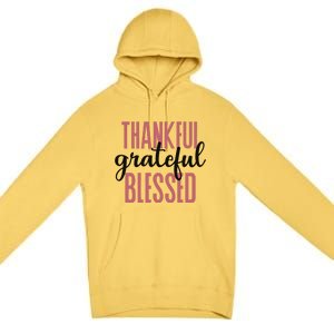 Thankful Grateful Blessed Cute Holiday Premium Pullover Hoodie