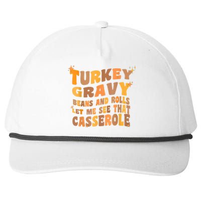 Turkey Gravy Beans And Rolls Let Me See That Casserole Snapback Five-Panel Rope Hat