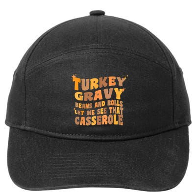 Turkey Gravy Beans And Rolls Let Me See That Casserole 7-Panel Snapback Hat
