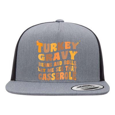 Turkey Gravy Beans And Rolls Let Me See That Casserole Flat Bill Trucker Hat