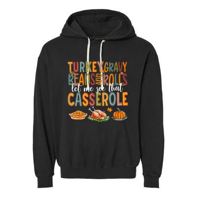 Turkey Gravy Beans And Rolls Let Me See That Casserole Funny Garment-Dyed Fleece Hoodie