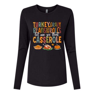 Turkey Gravy Beans And Rolls Let Me See That Casserole Funny Womens Cotton Relaxed Long Sleeve T-Shirt