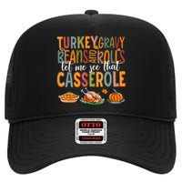 Turkey Gravy Beans And Rolls Let Me See That Casserole Funny High Crown Mesh Back Trucker Hat