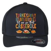 Turkey Gravy Beans And Rolls Let Me See That Casserole Funny Flexfit Unipanel Trucker Cap