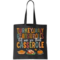 Turkey Gravy Beans And Rolls Let Me See That Casserole Funny Tote Bag