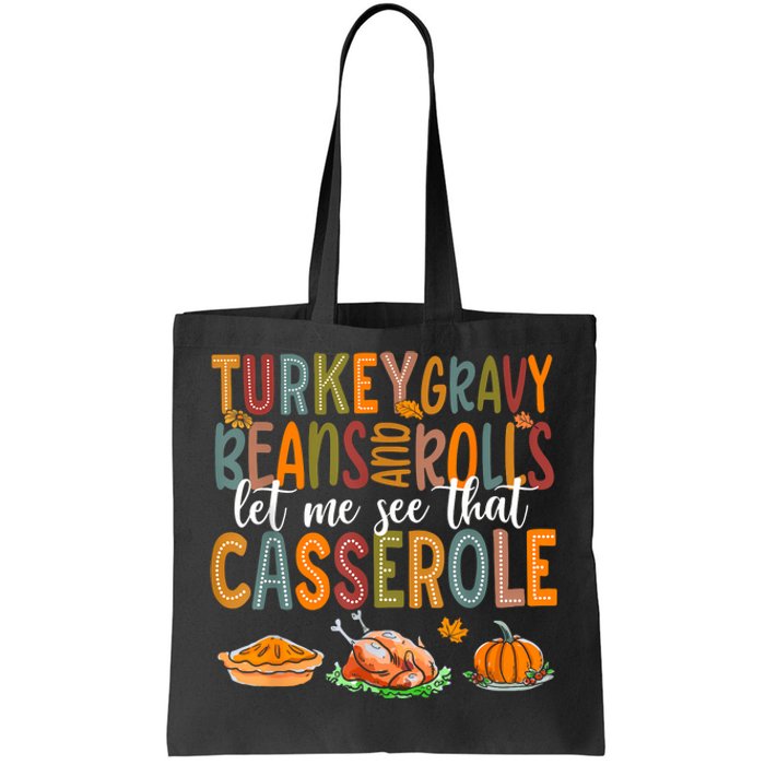 Turkey Gravy Beans And Rolls Let Me See That Casserole Funny Tote Bag