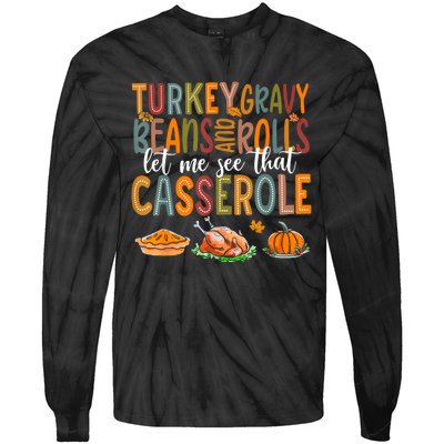 Turkey Gravy Beans And Rolls Let Me See That Casserole Funny Tie-Dye Long Sleeve Shirt