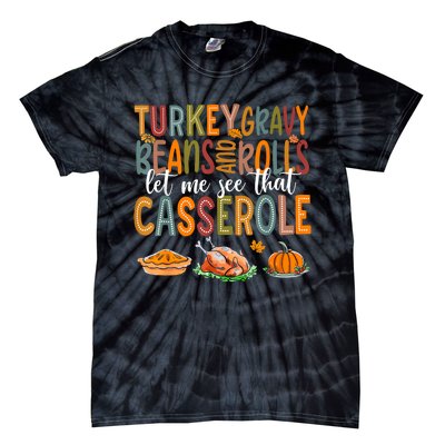 Turkey Gravy Beans And Rolls Let Me See That Casserole Funny Tie-Dye T-Shirt