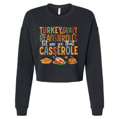 Turkey Gravy Beans And Rolls Let Me See That Casserole Funny Cropped Pullover Crew