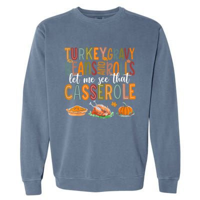 Turkey Gravy Beans And Rolls Let Me See That Casserole Funny Garment-Dyed Sweatshirt