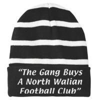 The Gang Buys A North Walian Football Club Striped Beanie with Solid Band