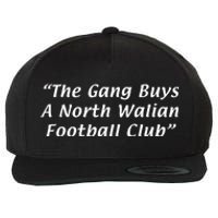 The Gang Buys A North Walian Football Club Wool Snapback Cap