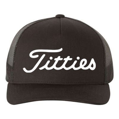 Titties Golf Bachelor Party Funny Golfing Gift Parody Yupoong Adult 5-Panel Trucker Hat