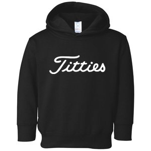 Titties Golf Bachelor Party Funny Golfing Gift Parody Toddler Hoodie