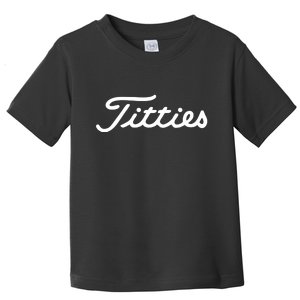 Titties Golf Bachelor Party Funny Golfing Gift Parody Toddler T-Shirt