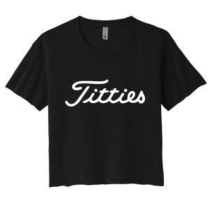 Titties Golf Bachelor Party Funny Golfing Gift Parody Women's Crop Top Tee