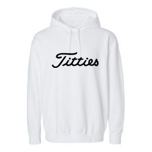 Titties Golf Bachelor Party Funny Golfing Gift Parody Garment-Dyed Fleece Hoodie