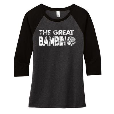 The Great Bambino Simple Baseball Legend Design Distressed Women's Tri-Blend 3/4-Sleeve Raglan Shirt