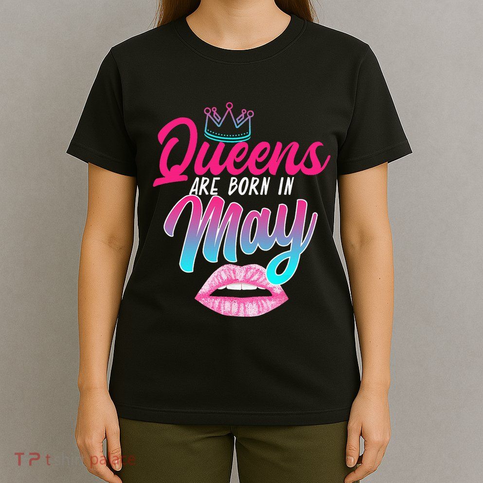 Taurus Gemini Birthday Queens Are Born In May Zodiac Sign T-Shirt