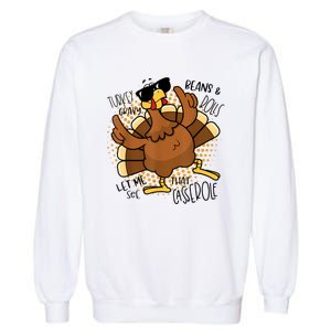 Turkey Gravy Beans And Rolls Let Me See That Casserole Funny Garment-Dyed Sweatshirt