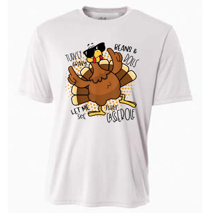 Turkey Gravy Beans And Rolls Let Me See That Casserole Funny Cooling Performance Crew T-Shirt