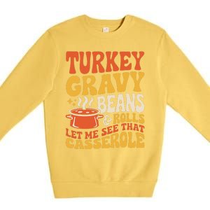 Turkey Gravy Beans And Rolls Funny Autumn Thanksgiving 2024 Premium Crewneck Sweatshirt