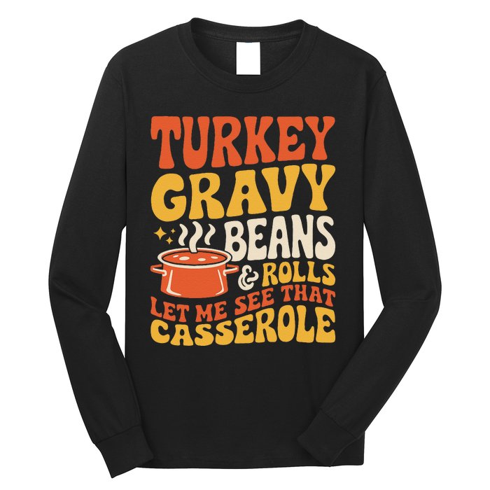 Turkey Gravy Beans And Rolls Funny Autumn Thanksgiving 2024 Long Sleeve Shirt