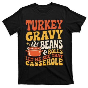 Turkey Gravy Beans And Rolls Funny Autumn Thanksgiving 2024 T-Shirt