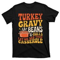 Turkey Gravy Beans And Rolls Funny Autumn Thanksgiving 2024 T-Shirt