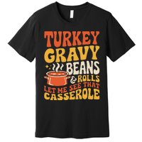 Turkey Gravy Beans And Rolls Funny Autumn Thanksgiving 2024 Premium T-Shirt