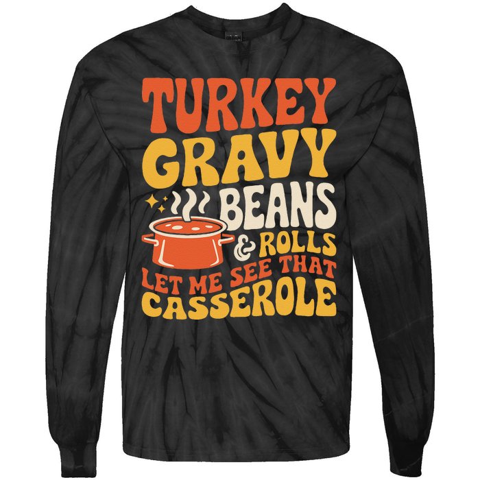 Turkey Gravy Beans And Rolls Funny Autumn Thanksgiving 2024 Tie-Dye Long Sleeve Shirt