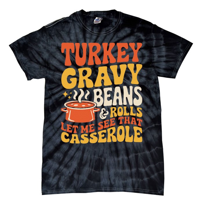 Turkey Gravy Beans And Rolls Funny Autumn Thanksgiving 2024 Tie-Dye T-Shirt