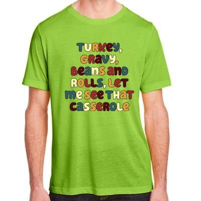 Turkey Gravy Beans And Rolls Let Me See That Casserole Funny Thanksgiving Adult ChromaSoft Performance T-Shirt