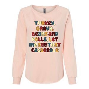 Turkey Gravy Beans And Rolls Let Me See That Casserole Funny Thanksgiving Womens California Wash Sweatshirt