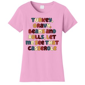 Turkey Gravy Beans And Rolls Let Me See That Casserole Funny Thanksgiving Women's T-Shirt