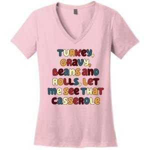 Turkey Gravy Beans And Rolls Let Me See That Casserole Funny Thanksgiving Women's V-Neck T-Shirt