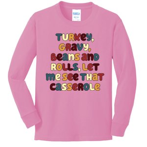 Turkey Gravy Beans And Rolls Let Me See That Casserole Funny Thanksgiving Kids Long Sleeve Shirt