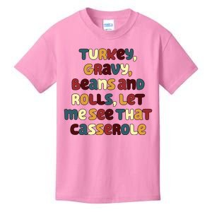 Turkey Gravy Beans And Rolls Let Me See That Casserole Funny Thanksgiving Kids T-Shirt