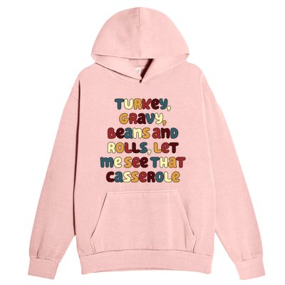 Turkey Gravy Beans And Rolls Let Me See That Casserole Funny Thanksgiving Urban Pullover Hoodie