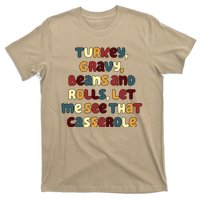 Turkey Gravy Beans And Rolls Let Me See That Casserole Funny Thanksgiving T-Shirt