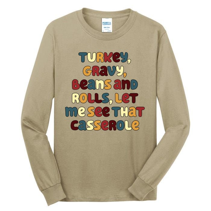 Turkey Gravy Beans And Rolls Let Me See That Casserole Funny Thanksgiving Tall Long Sleeve T-Shirt