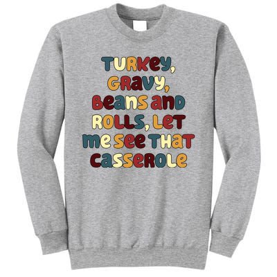 Turkey Gravy Beans And Rolls Let Me See That Casserole Funny Thanksgiving Sweatshirt