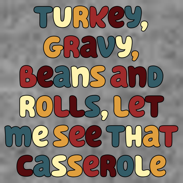 Turkey Gravy Beans And Rolls Let Me See That Casserole Funny Thanksgiving 7-Panel Snapback Hat
