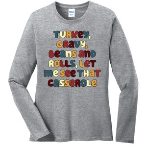 Turkey Gravy Beans And Rolls Let Me See That Casserole Funny Thanksgiving Ladies Long Sleeve Shirt