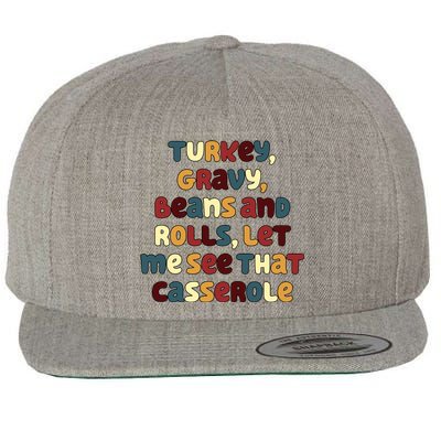 Turkey Gravy Beans And Rolls Let Me See That Casserole Funny Thanksgiving Wool Snapback Cap