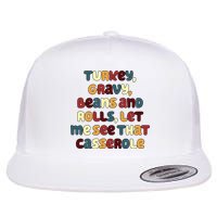 Turkey Gravy Beans And Rolls Let Me See That Casserole Funny Thanksgiving Flatbill Hat