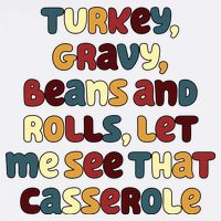 Turkey Gravy Beans And Rolls Let Me See That Casserole Funny Thanksgiving Flatbill Hat
