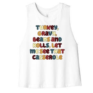 Turkey Gravy Beans And Rolls Let Me See That Casserole Funny Thanksgiving Women's Racerback Cropped Tank