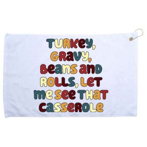 Turkey Gravy Beans And Rolls Let Me See That Casserole Funny Thanksgiving Grommeted Golf Towel