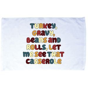 Turkey Gravy Beans And Rolls Let Me See That Casserole Funny Thanksgiving Microfiber Hand Towel